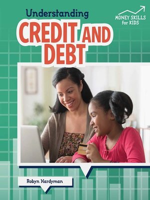 cover image of Understanding Credit and Debt
